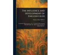 The Influence and Development of English Gilds