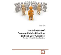 The Influence of Community Identification on Lead User Activities: The Case of Freestyle Snowboarders