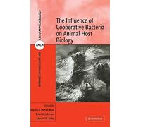 The Influence of Cooperative Bacteria on Animal Host Biology: 10 (Advances in Molecular and Cellular Microbiology, Series Number 10)