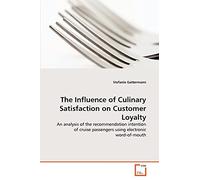 The Influence of Culinary Satisfaction on Customer Loyalty: An analysis of the recommendation intention of cruise passengers using electronic word-of-mouth