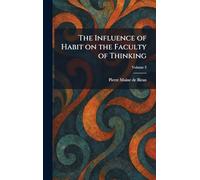 The Influence of Habit on the Faculty of Thinking