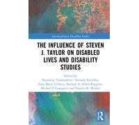 The Influence of Steven J. Taylor on Disabled Lives and Disability Studies