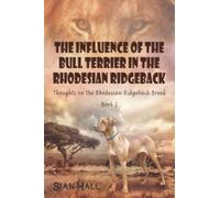 The Influence of The Bull Terrier in The Rhodesian Ridgeback