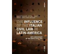The Influence of the Italian Civil Law in Latin-America : The Eightieth Anniversary of the Codice Civile 1942