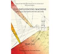 The Influencing Machine - James Tilly Matthews and The Air Loom (Strange Attractor Press)