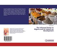 The Informal Sector in Nigeria and its impact on Development