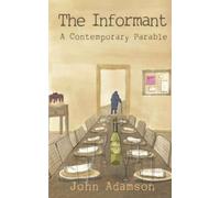The Informant: A Contemporary Parable