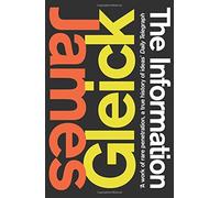The Information: A History, A Theory, A Flood by Gleick, James (2012)