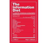 The Information Diet: A Case for Conscious Comsumption