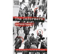 The Informers: Translated from the Spanish by Anne McLean