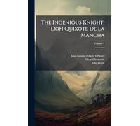 The Ingenious Knight, Don Quixote De La Mancha