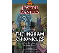 The Ingram Chronicles Volume Three: A Ghostly, Time Travelling, Mini Series (Magma Gamebooks)
