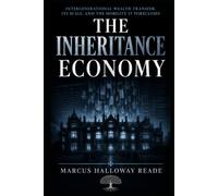 The Inheritance Economy: Intergenerational Wealth Transfer, Its Scale, and the Mobility It Forecloses