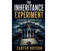 The Inheritance Experiment: A Psychological Inheritance Thriller