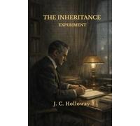 The Inheritance Experiment: A Psychological Novella