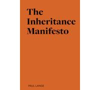 The Inheritance Manifesto: A Declaration on Values, Sovereignty, and What We Bequeath