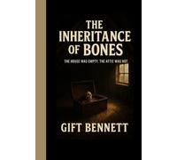 THE INHERITANCE OF BONES: The House Was Empty. The Attic Was Not