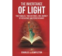 The Inheritance of Light: Two Families, Two Histories, One Journey of Resilience and Perseverance