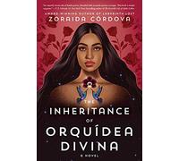The Inheritance of Orquídea Divina: A Novel