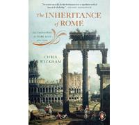 The Inheritance of Rome: Illuminating the Dark Ages 400-1000 by Chris Wickham (E