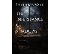 The Inheritance of Shadows