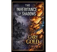 The Inheritance Of Shadows: Psychological Suspense Thriller