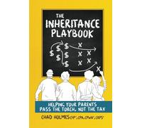 The Inheritance Playbook: Helping Your Parents Pass the Torch, Not the Tax
