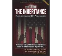 The Inheritance: Poisoned Fruit of JFK's Assassination