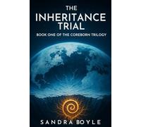 The Inheritance Trial: Book One of The Coreborn Trilogy