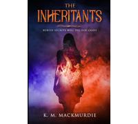 The Inheritants: Buried secrets will dig her grave...
