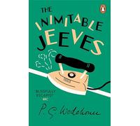 The Inimitable Jeeves : (Jeeves & Wooster)