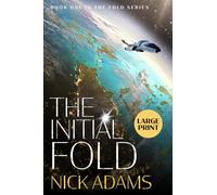 The Initial Fold: A first contact space opera adventure: Large Print Edition: 1 (The Fold)