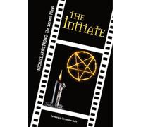 The Initiate: Michael Armstrong: The Screen Plays