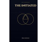 The Initiated: Why Meditation, Breathwork, Affirmations & Manifestation Never Truly Worked - And What Will (The Ancient Path)