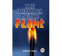 The Initiates Of The Flame
