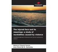 The injured face and its meanings: a study of morbidities caused by violence