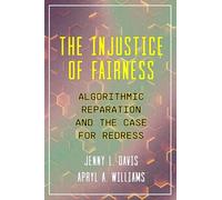 The Injustice of Fairness: Algorithmic Reparation and the Case for Redress