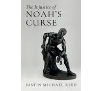 The Injustice of Noah's Curse