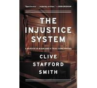 The Injustice System: A Murder in Miami and a Trial Gone Wrong