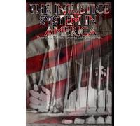 The Injustice System In America