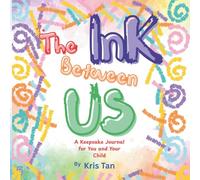 The Ink Between Us: A Keepsake Journal for You and Your Child