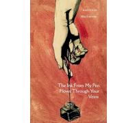 The Ink From My Pen Flows Through Your Veins (Edition1st)