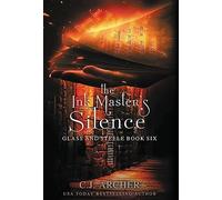 The Ink Master's Silence: 6 (Glass and Steele)