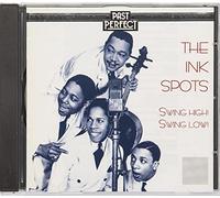 The Ink Spots - The Ink Spots CD; Swing High. Swing Low. 1930s & 40s Vocal Singers. Vintage Music, remastered from the original recordings by Past Perfect