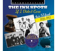 The Ink Spots - The Ink Spots: If I Didn't Care - Their 53 Finest 1935-1951