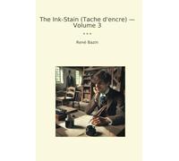 The Ink-Stain (Tache d'encre) - Volume 3 (Classic Books)