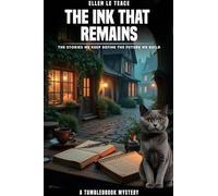 The Ink That Remains: The stories we keep define the future we build: 3 (Tumblebrook Mystery)
