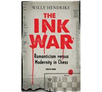 The Ink War : Romanticism versus Modernity in Chess
