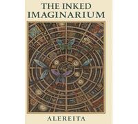 The Inked Imaginarium: Coloring Book for Grown Ups