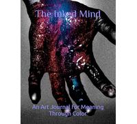 The Inked Mind: An Art Journal for Meaning Through Color